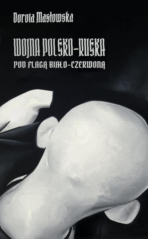 Okładka:Wojna polsko-ruska pod flagą biało-czerwoną 