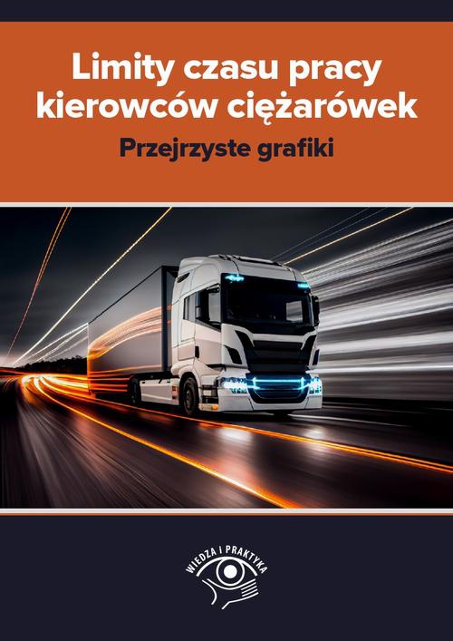 Okładka:Limity czasu pracy kierowców ciężarówek – przejrzyste grafiki 