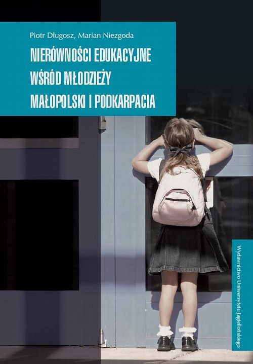 The cover of the book titled: Nierówności edukacyjne wśród młodzieży Małopolski i Podkarpacia