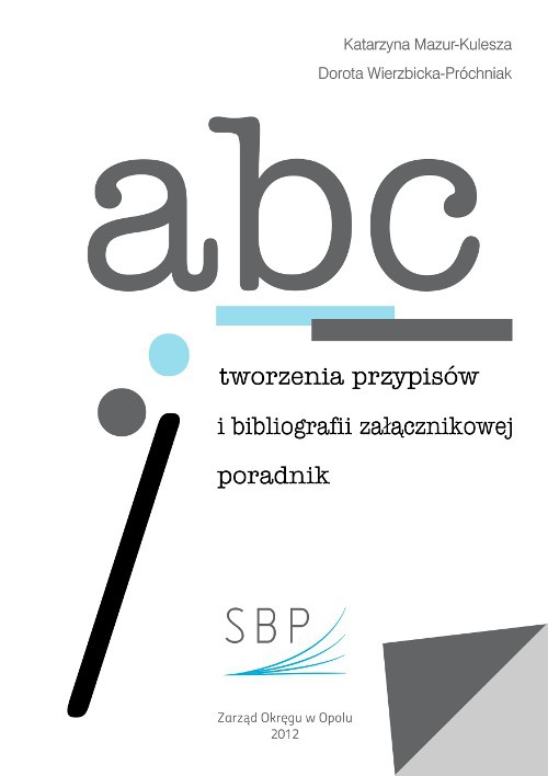 The cover of the book titled: ABC tworzenia przypisów i bibliografii załącznikowej