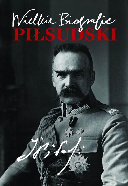 Обложка книги под заглавием:Piłsudski. Wielkie Biografie