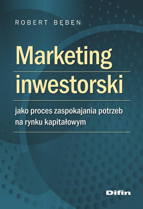 Okładka książki o tytule: Marketing inwestorski jako proces zaspokajania potrzeb na rynku kapitałowym