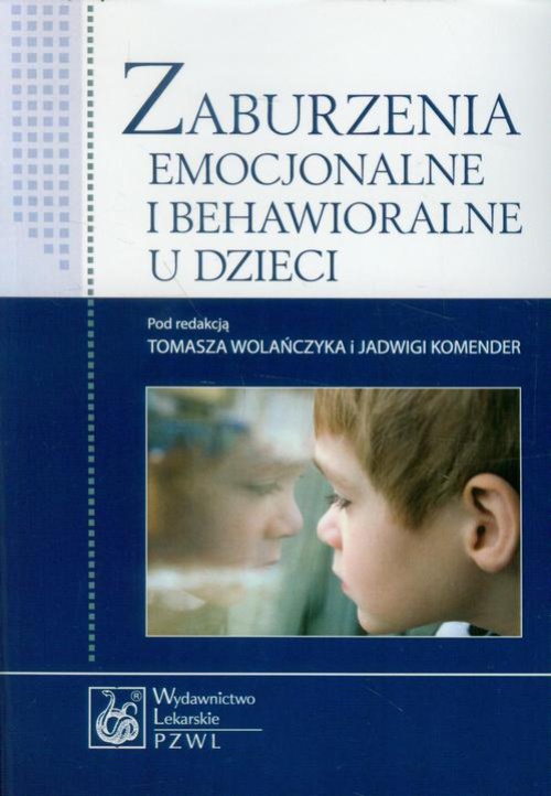 Okładka książki o tytule: Zaburzenia emocjonalne i behawioralne u dzieci