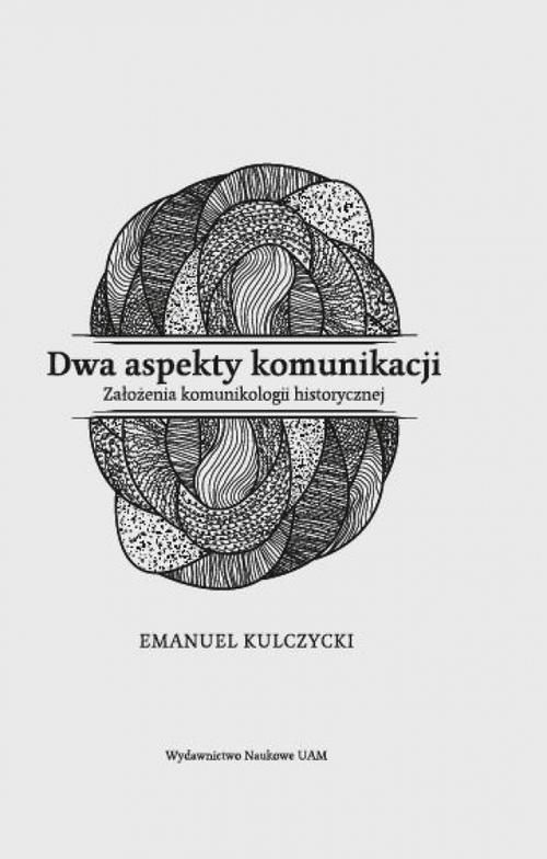 The cover of the book titled: Dwa aspekty komunikacji