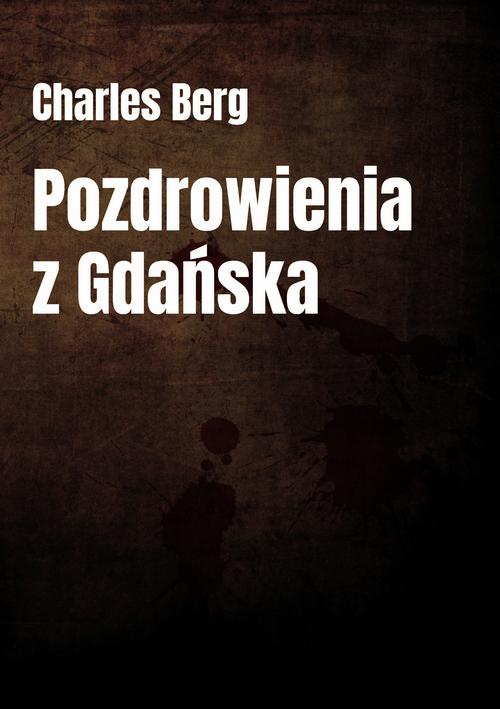 Обложка книги под заглавием:Pozdrowienia z Gdańska