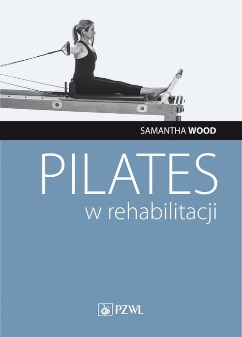 Okładka książki o tytule: Pilates w rehabilitacji
