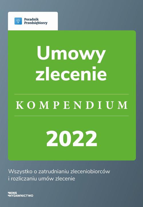Okładka:Umowy zlecenie. Kompendium 2022 - wyd.1 