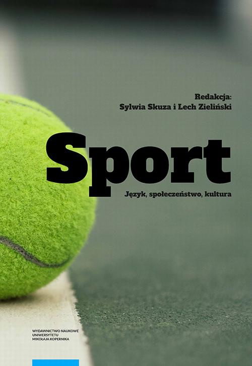 Okładka książki o tytule: Sport: Język, społeczeństwo, kultura