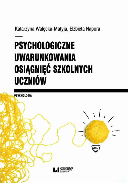 Обкладинка книги з назвою:Psychologiczne uwarunkowania osiągnięć szkolnych uczniów