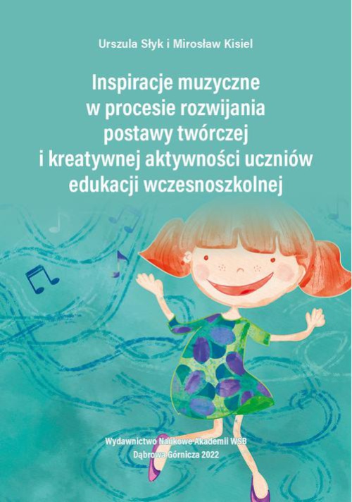 Обложка книги под заглавием:Inspiracje muzyczne w procesie rozwijania postawy twórczej i kreatywnej aktywności uczniów edukacji wczesnoszkolnej