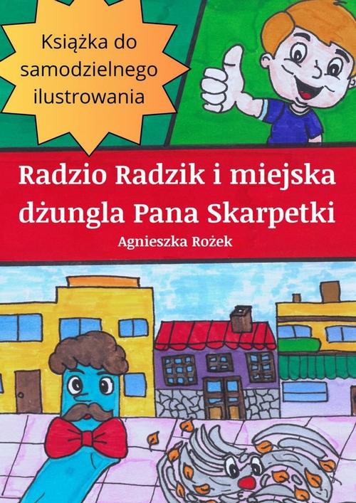 Okładka:Radzio Radzik i miejska dżungla Pana Skarpetki 