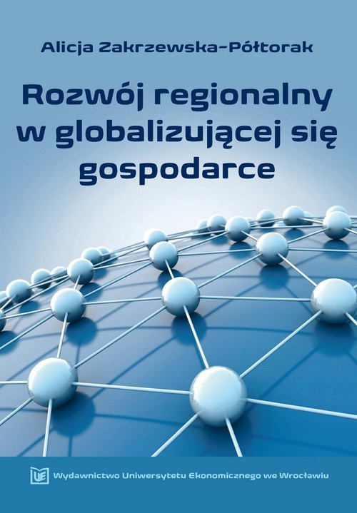 Okładka książki o tytule: Rozwój regionalny w globalizującej się gospodarce