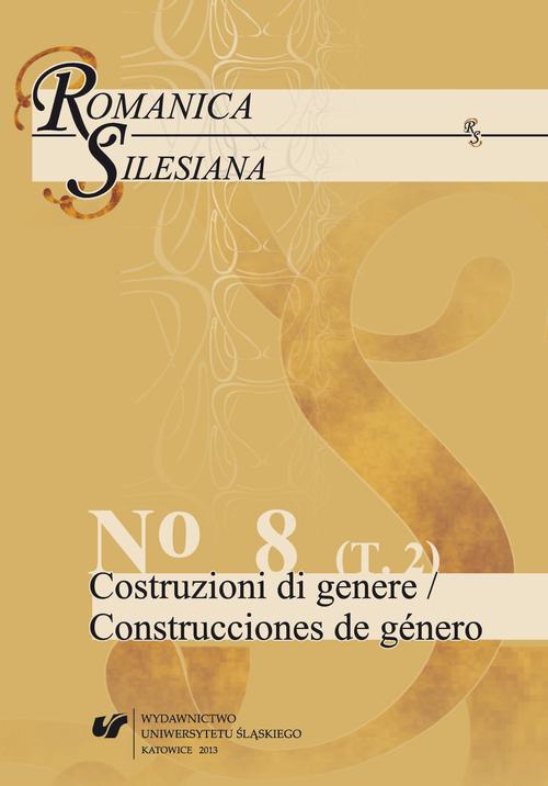 The cover of the book titled: Romanica Silesiana. No 8. T. 2: Costruzioni di genere / Construcciones de género
