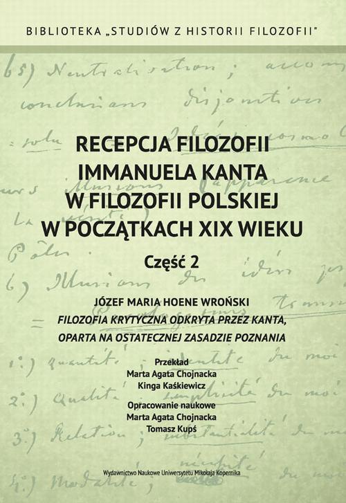 Okładka:Recepcja filozofii Immanuela Kanta w filozofii polskiej w początkach XIX wieku. Część 2 