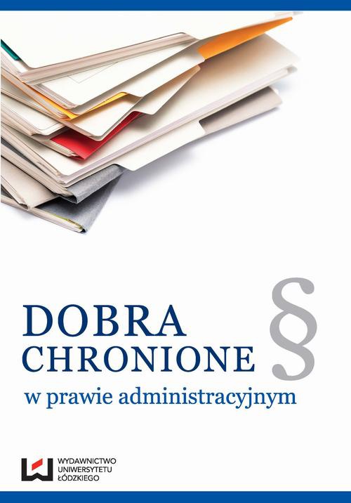 Обкладинка книги з назвою:Dobra chronione w prawie administracyjnym