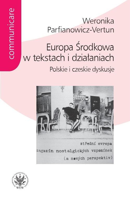 Okładka książki o tytule: Europa Środkowa w tekstach i działaniach