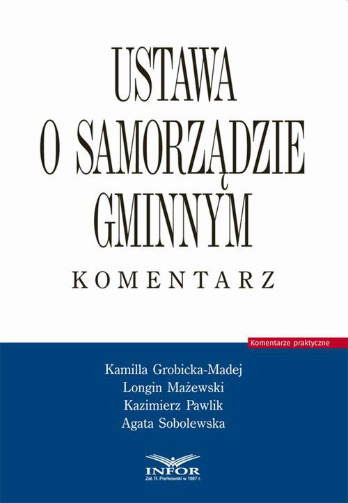 The cover of the book titled: Ustawa o samorządzie gminnym. Komentarz