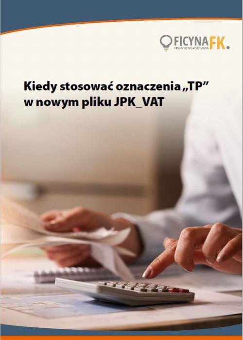 Okładka książki o tytule: Kiedy stosować oznaczenia „TP” w nowym pliku JPK_VAT