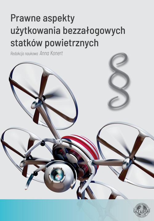 The cover of the book titled: Prawne aspekty użytkowania bezzałogowych statków powietrznych