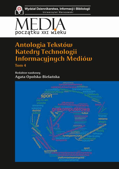 Okładka książki o tytule: Antologia tekstów Katedry Technologii Informacyjnych Mediów. Tom 4