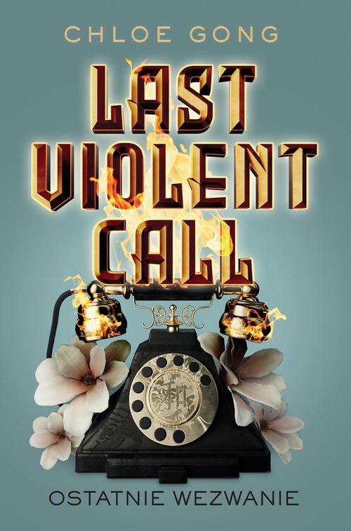 Okładka:Last Violent Call. Ostatnie wezwanie 