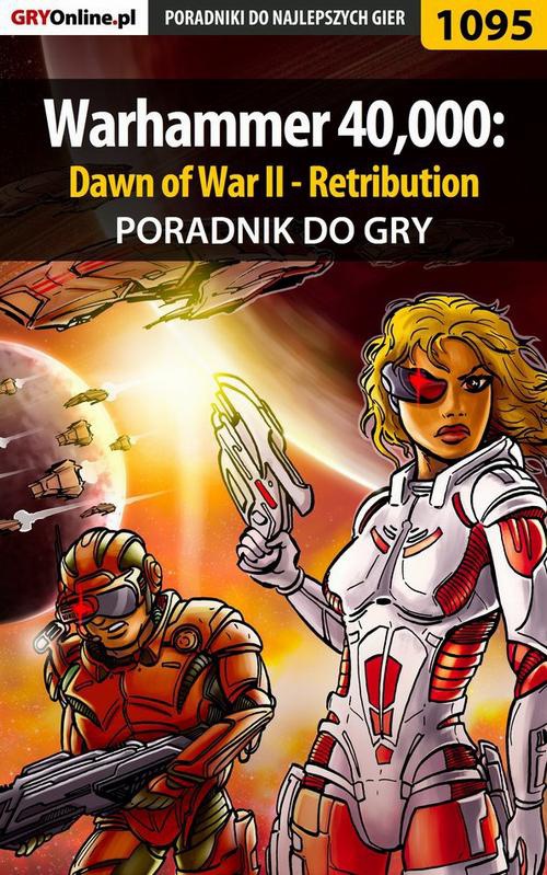Okładka:Warhammer 40,000: Dawn of War II - Retribution - poradnik do gry 