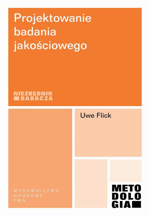The cover of the book titled: Projektowanie badania jakościowego