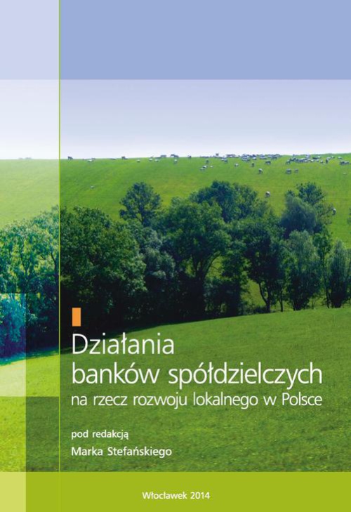 Okładka książki o tytule: Działania banków spółdzielczych na rzecz rozwoju lokalnego w Polsce