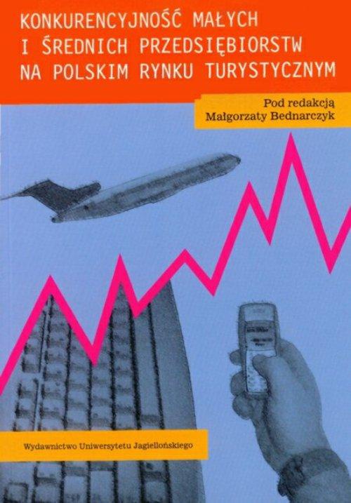Okładka książki o tytule: Konkurencyjność małych i średnich przedsiębiorstw na polskim rynku turystycznym