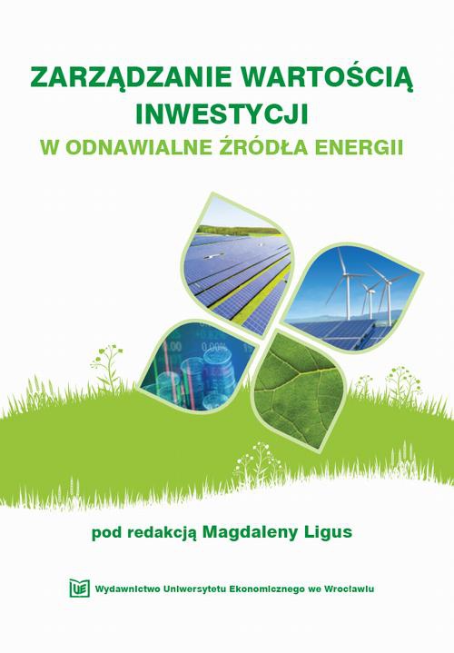The cover of the book titled: Zarządzanie wartością inwestycji w odnawialne źródła energii