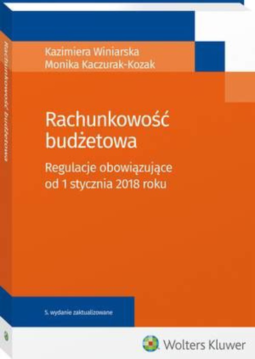 Okładka książki o tytule: Rachunkowość budżetowa. Regulacje obowiązujące od 1 stycznia 2018 roku