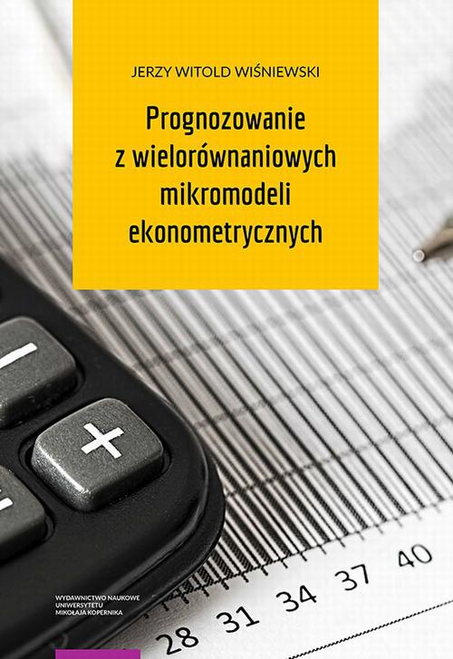 The cover of the book titled: Prognozowanie z wielorównaniowych mikromodeli ekonometrycznych