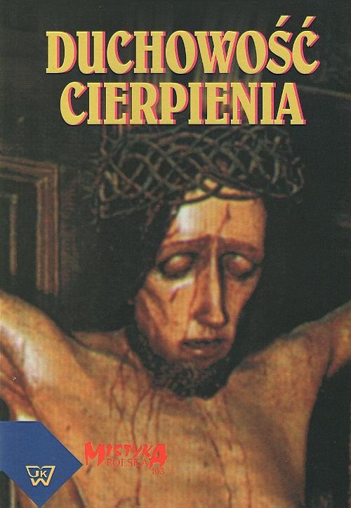 The cover of the book titled: Duchowość cierpienia
