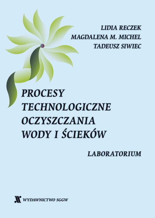 Okładka książki o tytule: Procesy technologiczne oczyszczania wody i ścieków. Laboratorium