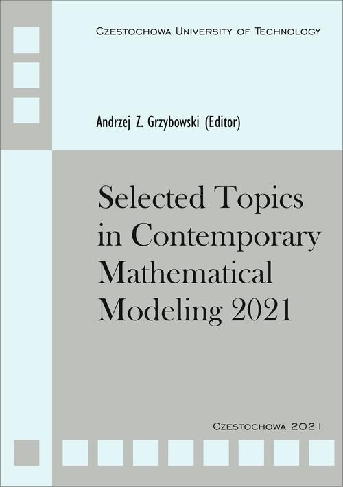 Okładka:Selected Topics in Contemporary Mathematical Modeling 2021 