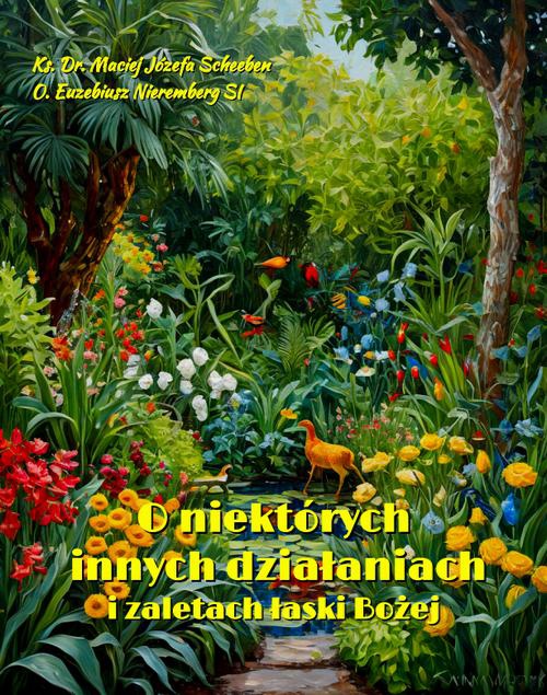 Okładka książki o tytule: O niektórych innych działaniach i zaletach łaski Bożej