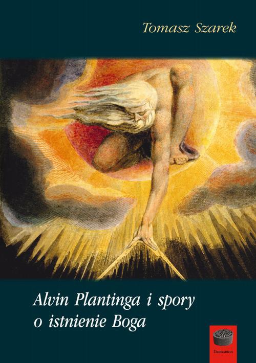 Okładka książki o tytule: Alvin Plantinga i spory o istnienie Boga