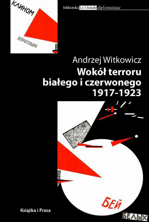 Okładka:Wokół terroru białego i czerwonego 1917-1923 