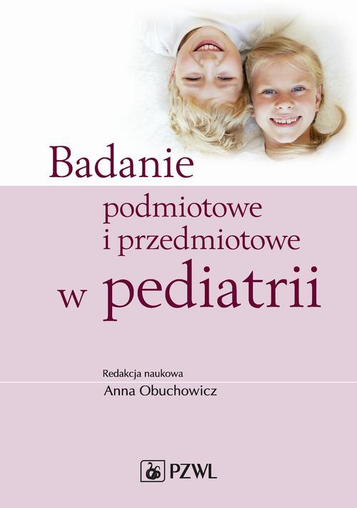 Okładka książki o tytule: Badanie podmiotowe i przedmiotowe w pediatrii