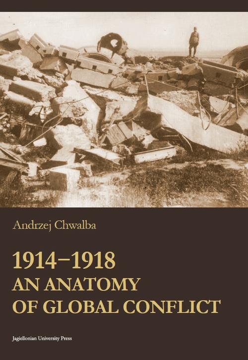 Обложка книги под заглавием:1914-1918. An Anatomy of Global Conflict