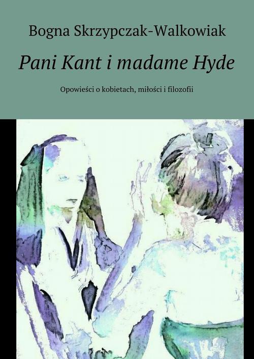 Okładka:Pani Kant i madame Hyde 