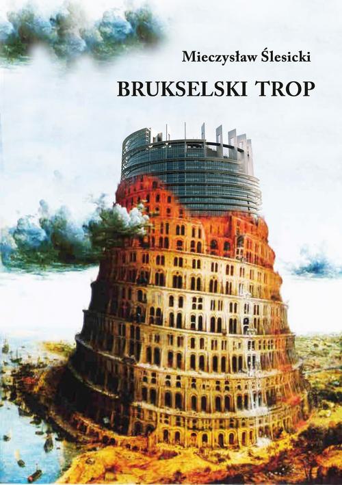 Обложка книги под заглавием:Brukselski trop