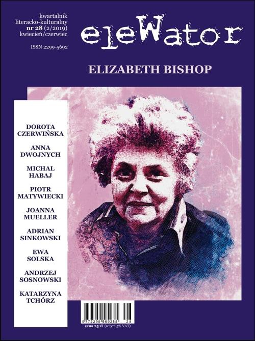 Okładka książki o tytule: eleWator 28 (2/2019) - Elizabeth Bishop