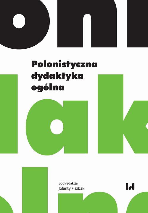The cover of the book titled: Polonistyczna dydaktyka ogólna