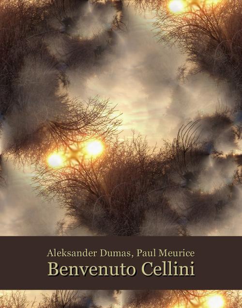 Okładka:Benvenuto Cellini (Ascanio ou l\'Orfèvre du roi) 