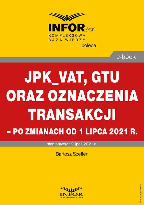 Обложка книги под заглавием:JPK_VAT, GTU oraz oznaczenia transakcji – po zmianach od 1 lipca 2021 r.