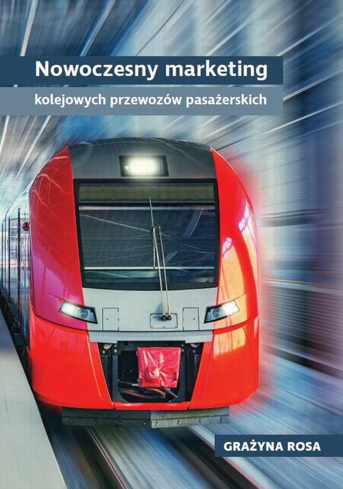 Okładka książki o tytule: Nowoczesny marketing kolejowych przewozów pasażerskich
