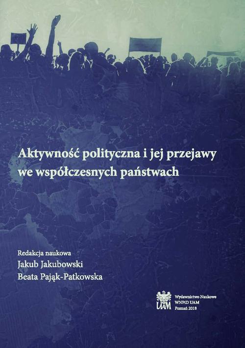 Okładka:Aktywność polityczna i jej przejawy we współczesnych państwach 