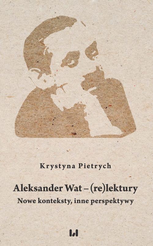 Обложка книги под заглавием:Aleksander Wat – (re)lektury