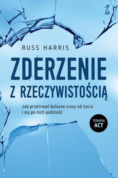 The cover of the book titled: Zderzenie z rzeczywistością